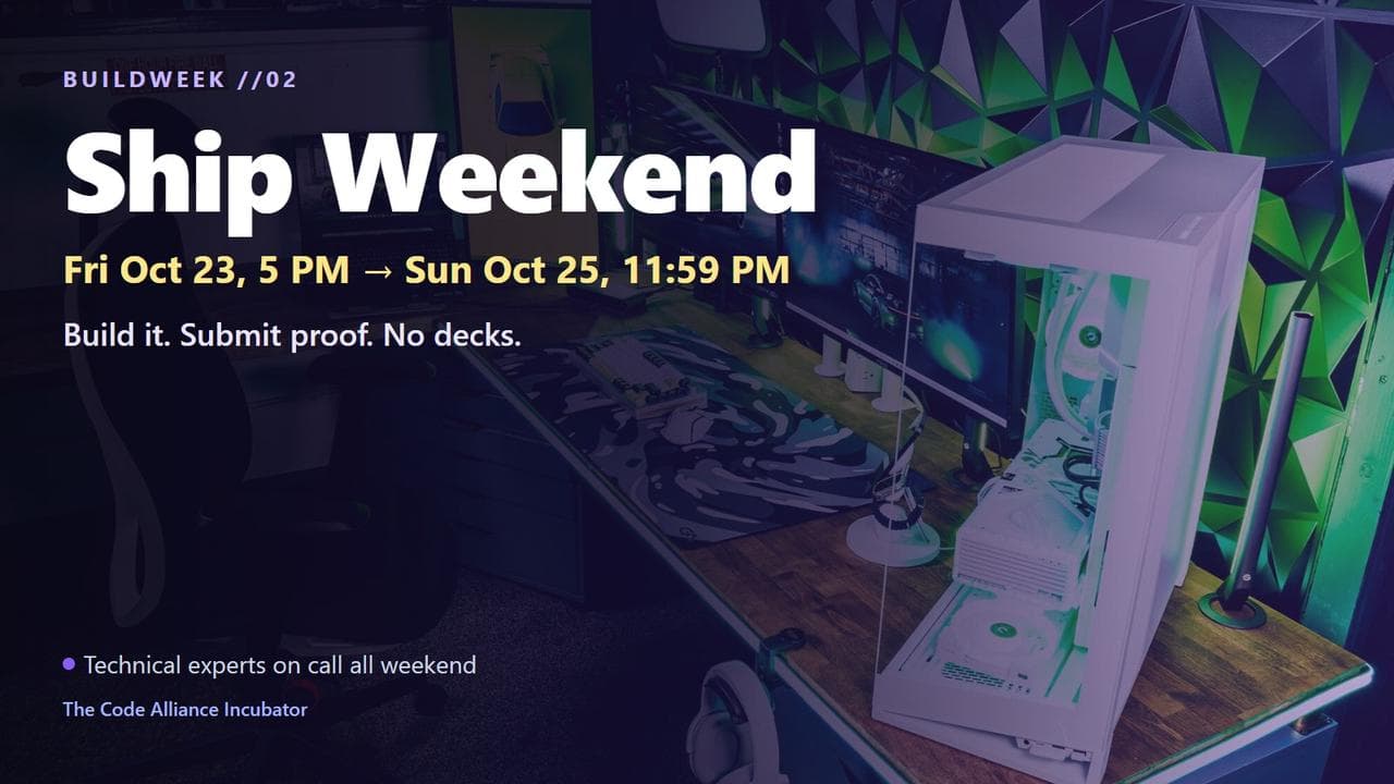 BuildWeek //02: Ship Weekend